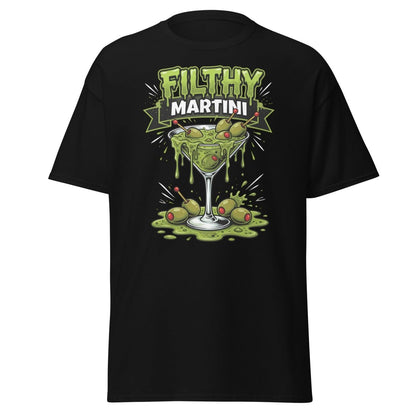 Filthy Martini Gross Out T-Shirt – Funny Dirty Martini Tee - Black - TeeRipple