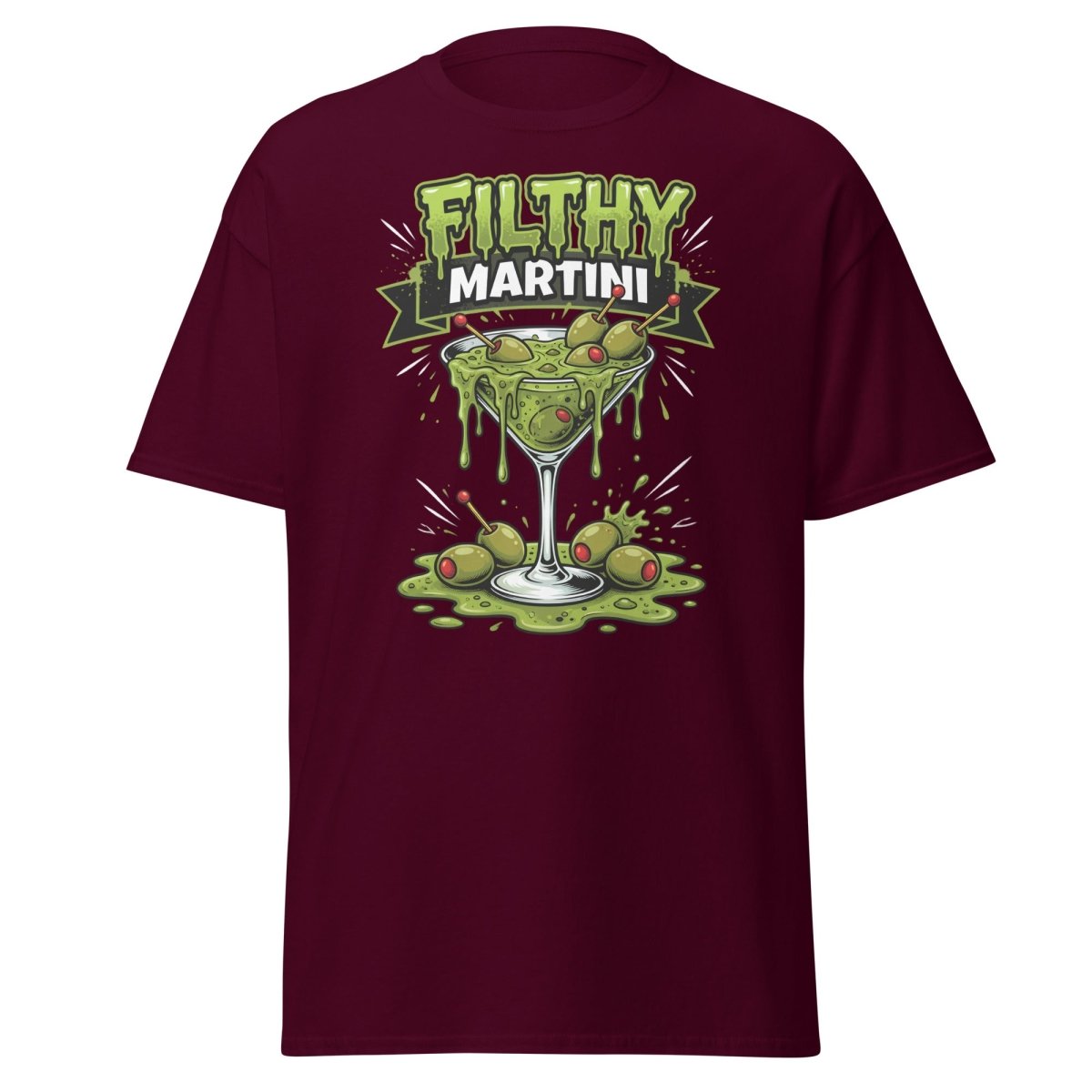 Filthy Martini Gross Out T-Shirt – Funny Dirty Martini Tee - Maroon - TeeRipple