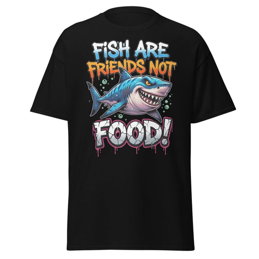 Fish Are Friends Not Food Shark T-Shirt - TeeRipple