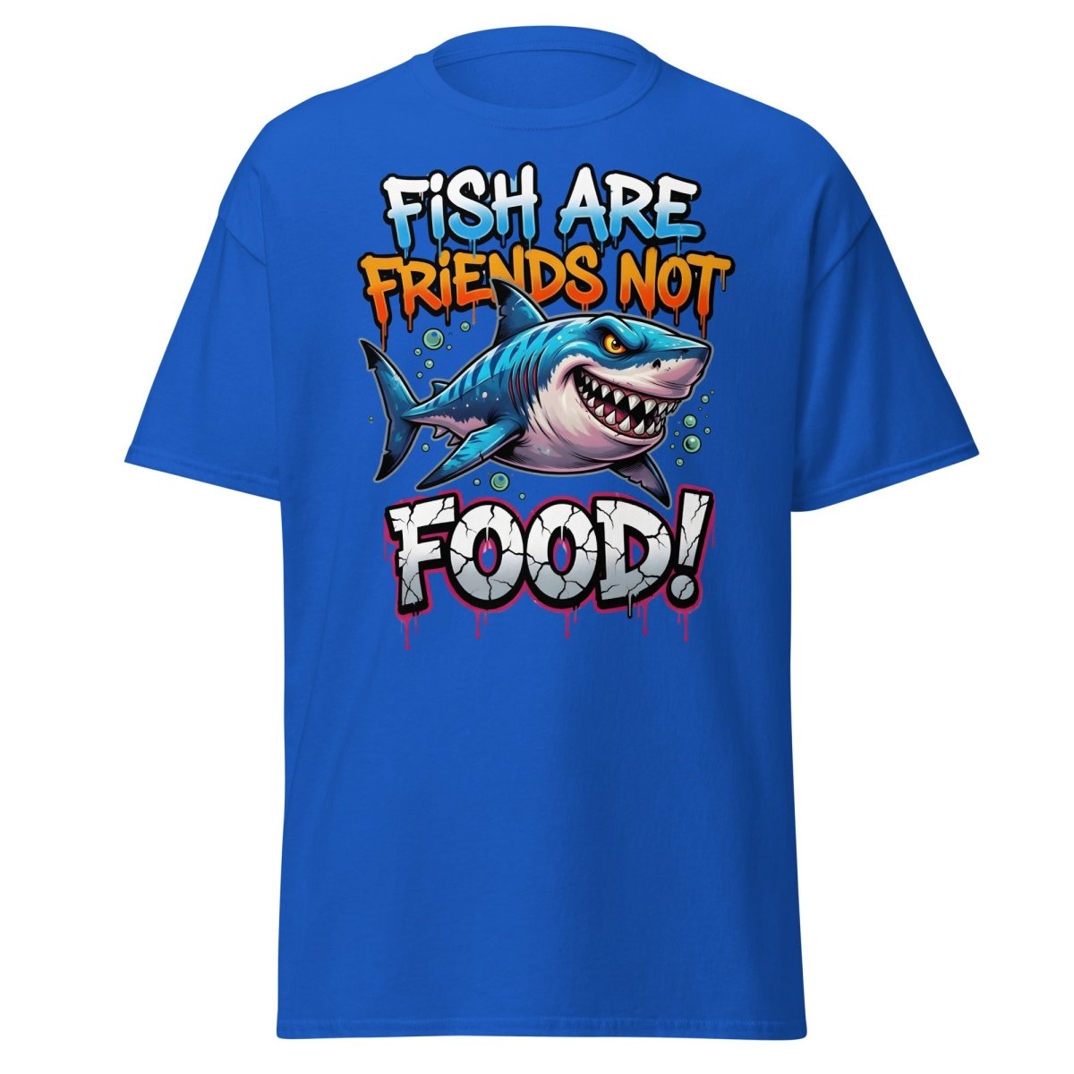 Fish Are Friends Not Food Shark T-Shirt - Royal - TeeRipple