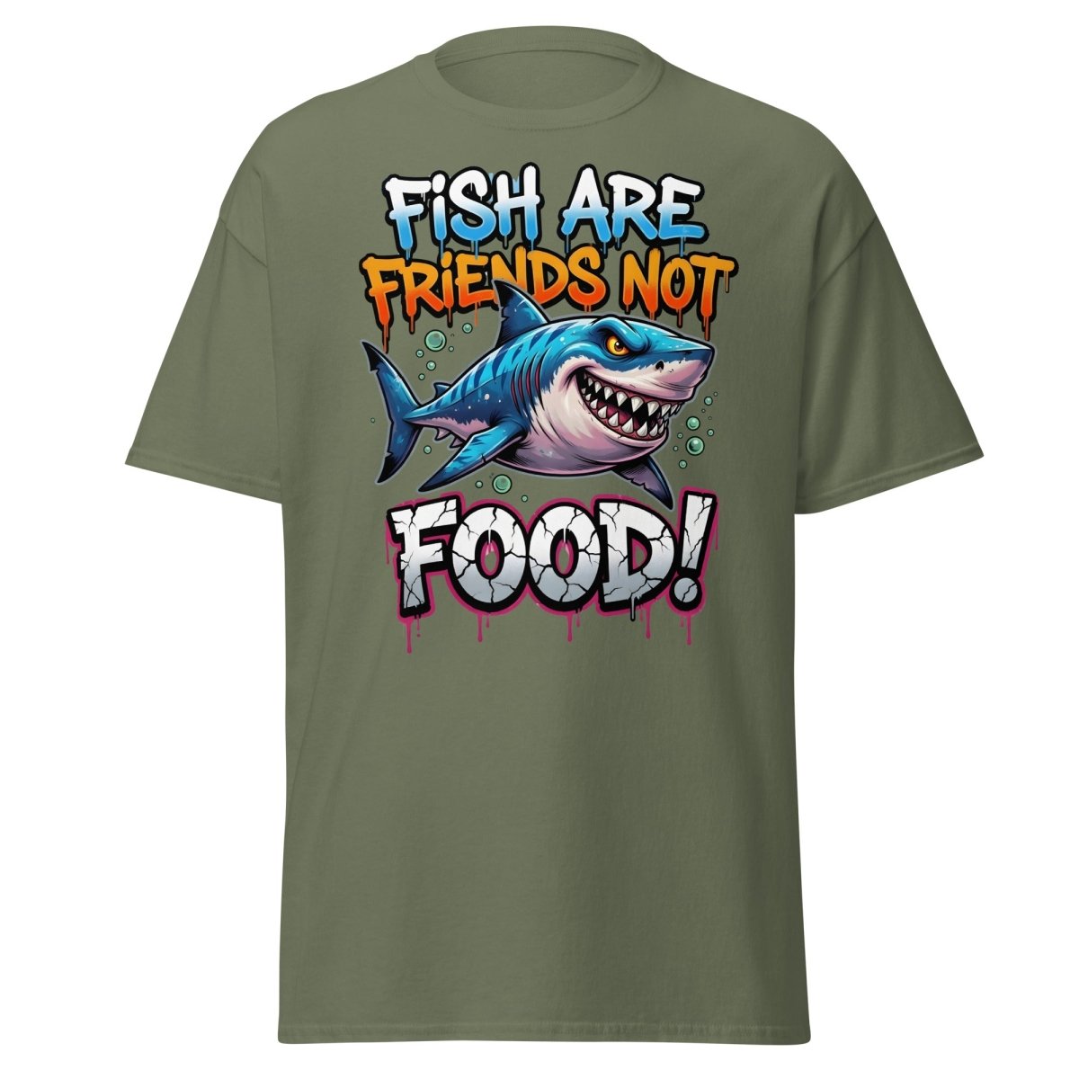 Fish Are Friends Not Food Shark T-Shirt - Military Green - TeeRipple