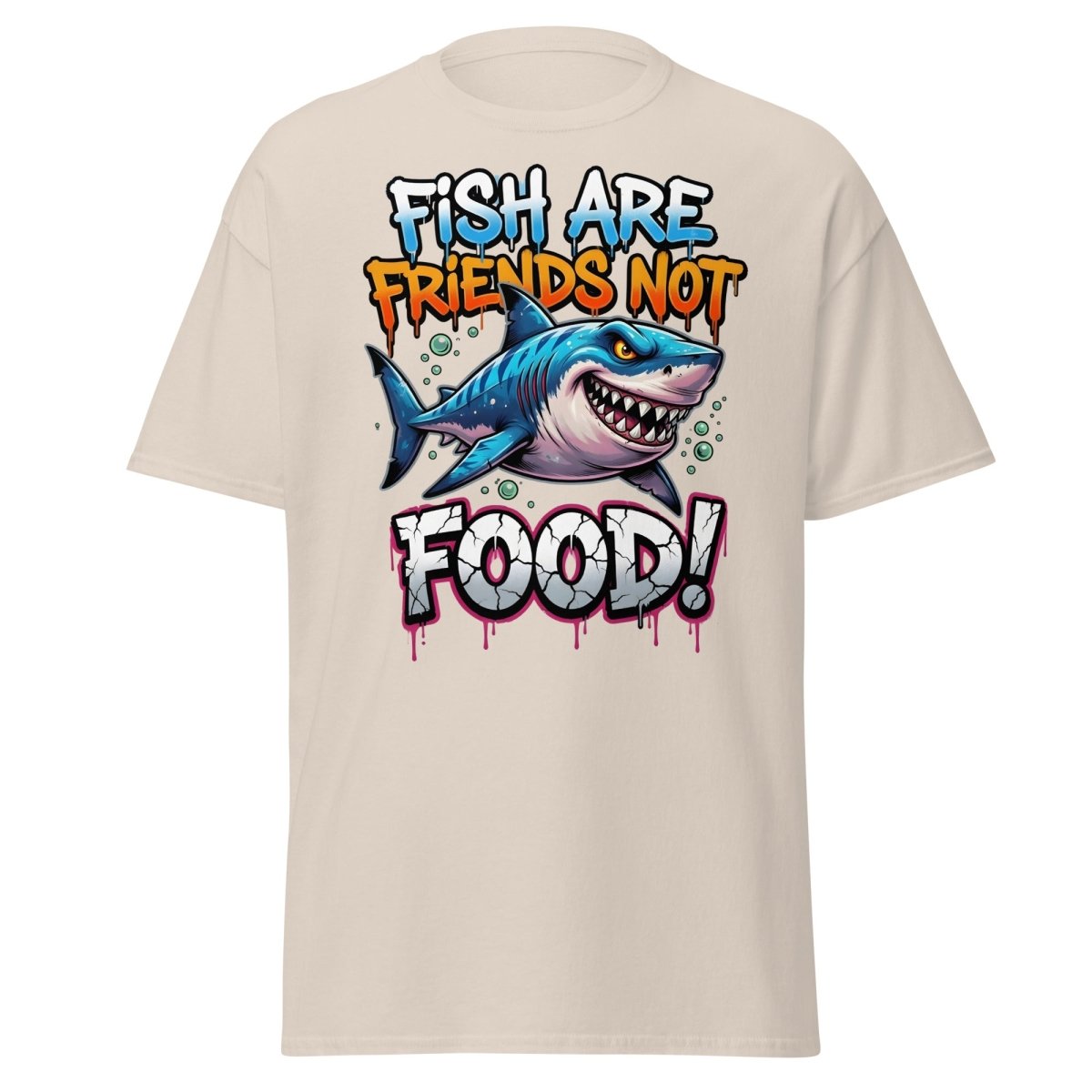 Fish Are Friends Not Food Shark T-Shirt - Natural - TeeRipple