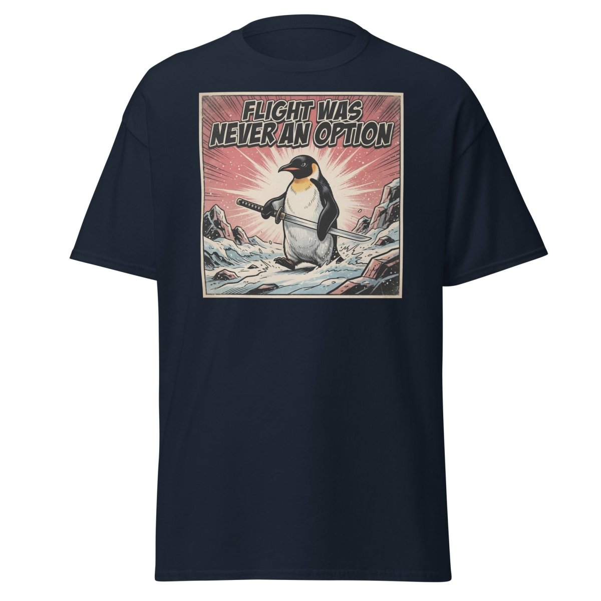 Flight Was Never An Option Penguin T-Shirt - Navy - TeeRipple