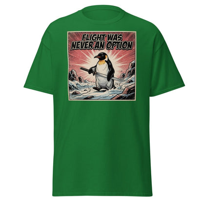 Flight Was Never An Option Penguin T-Shirt - Turf Green - TeeRipple