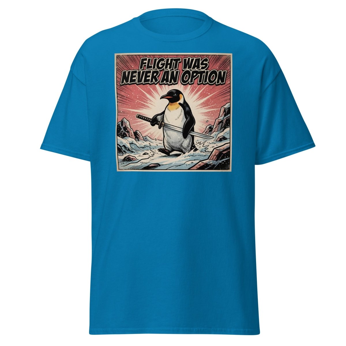 Flight Was Never An Option Penguin T-Shirt - Sapphire - TeeRipple