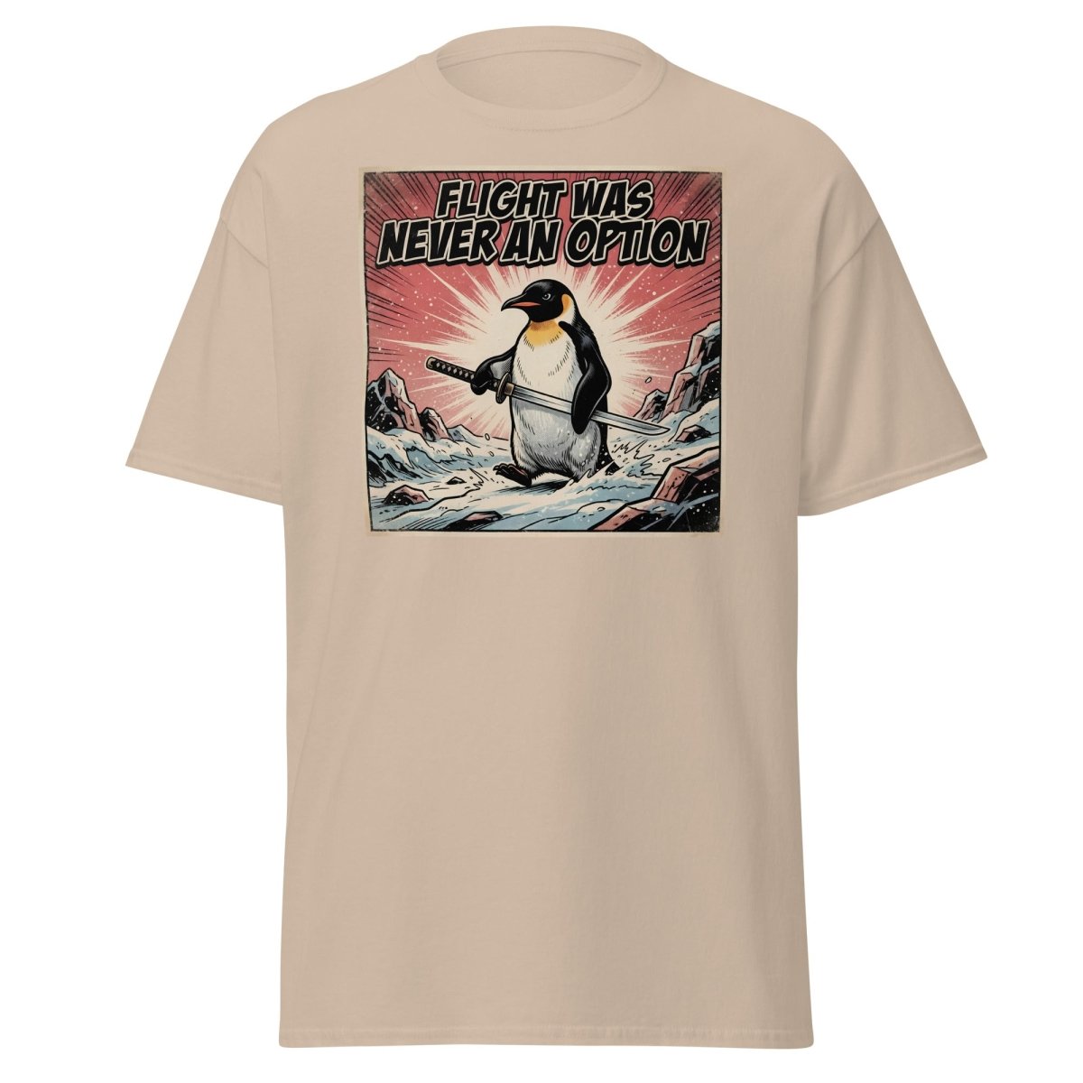 Flight Was Never An Option Penguin T-Shirt - Sand - TeeRipple