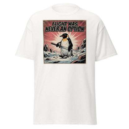 Flight Was Never An Option Penguin T-Shirt - White - TeeRipple