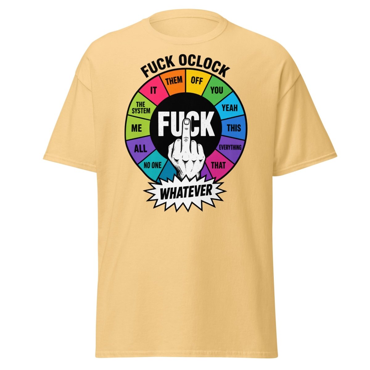 Fuck OClock Funny Attitude T-Shirt - Yellow Haze - TeeRipple