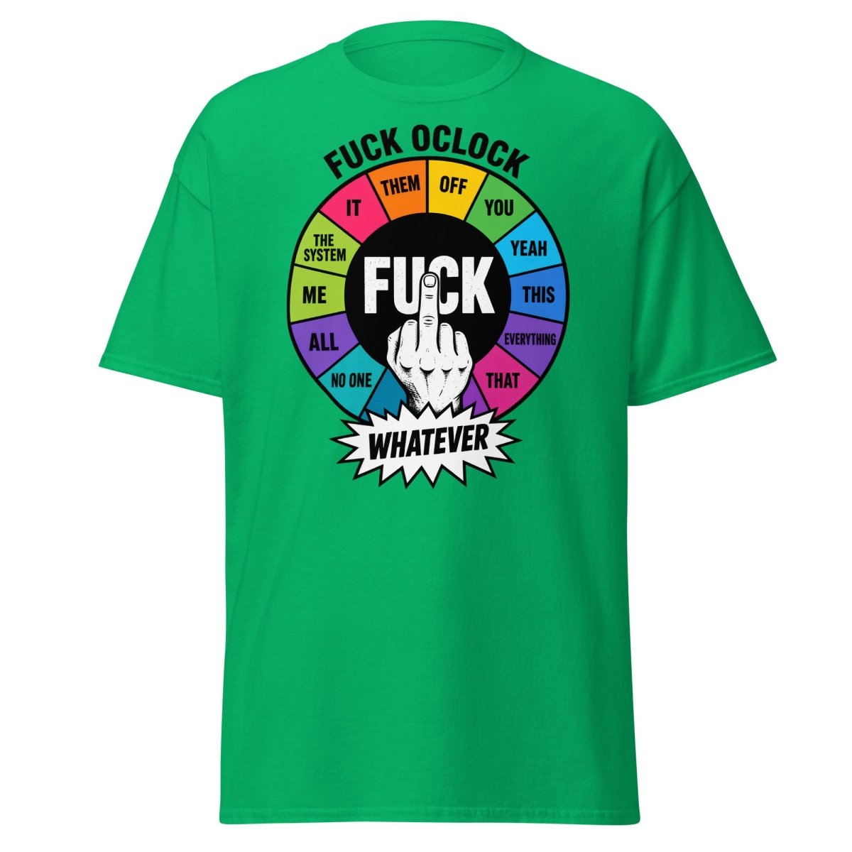 Fuck OClock Funny Attitude T-Shirt - Irish Green - TeeRipple