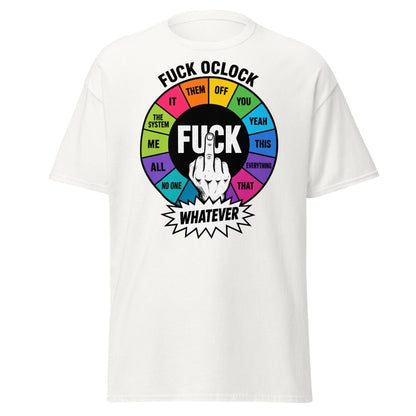 Fuck OClock Funny Attitude T-Shirt - White - TeeRipple