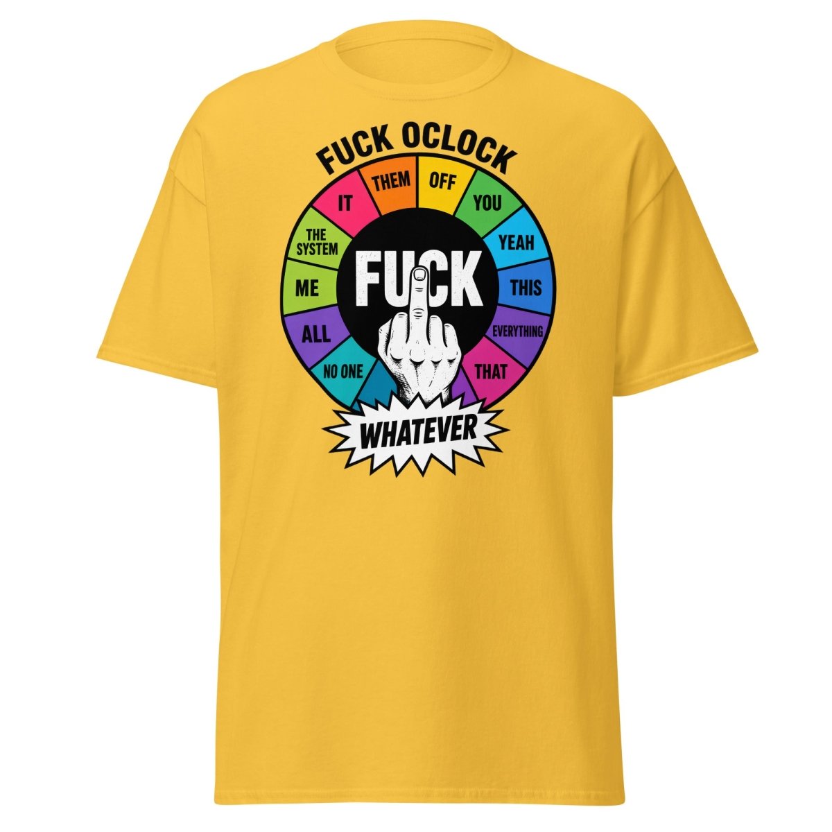 Fuck OClock Funny Attitude T-Shirt - Daisy - TeeRipple