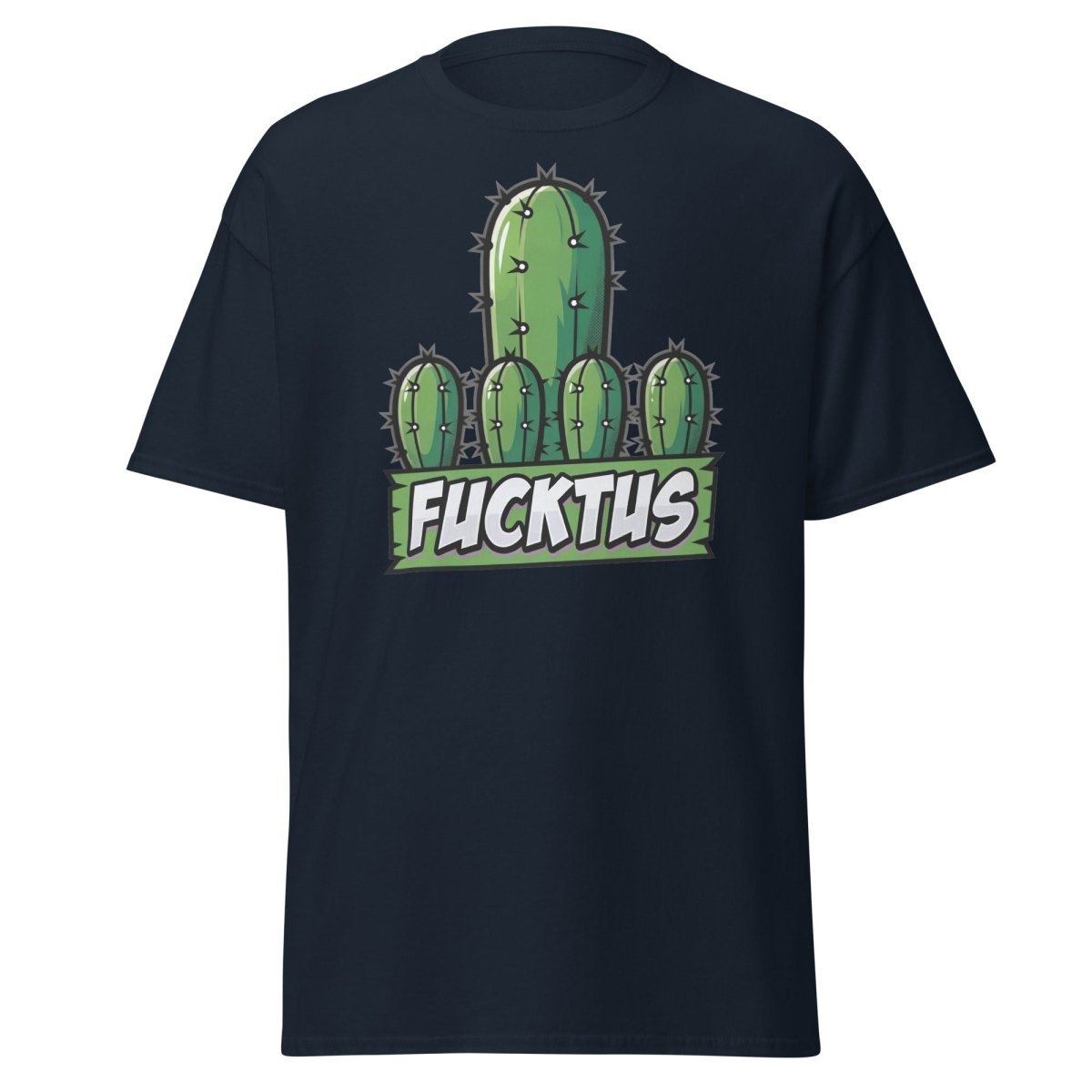 Fucktus Cactus Funny Pun T-Shirt | Adult Humor Tee - Navy - TeeRipple