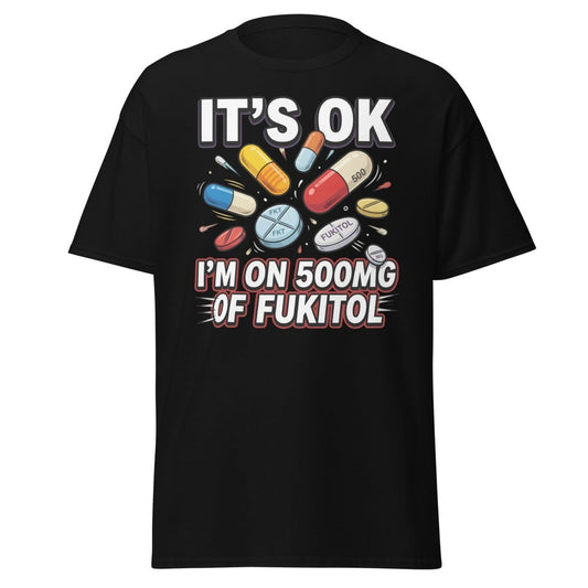Fukitol 500mg Funny T-Shirt – Fck It All Meme Tee - Black - TeeRipple