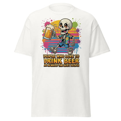 Funny Beer Skeleton T-Shirt - Best People Drink Beer Tee - White - TeeRipple