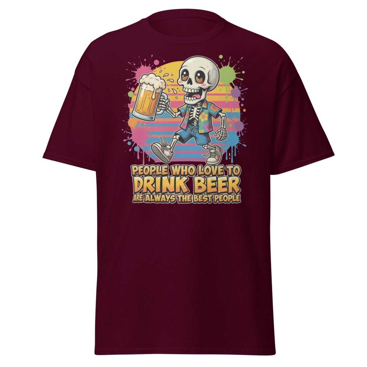 Funny Beer Skeleton T-Shirt - Best People Drink Beer Tee - Maroon - TeeRipple