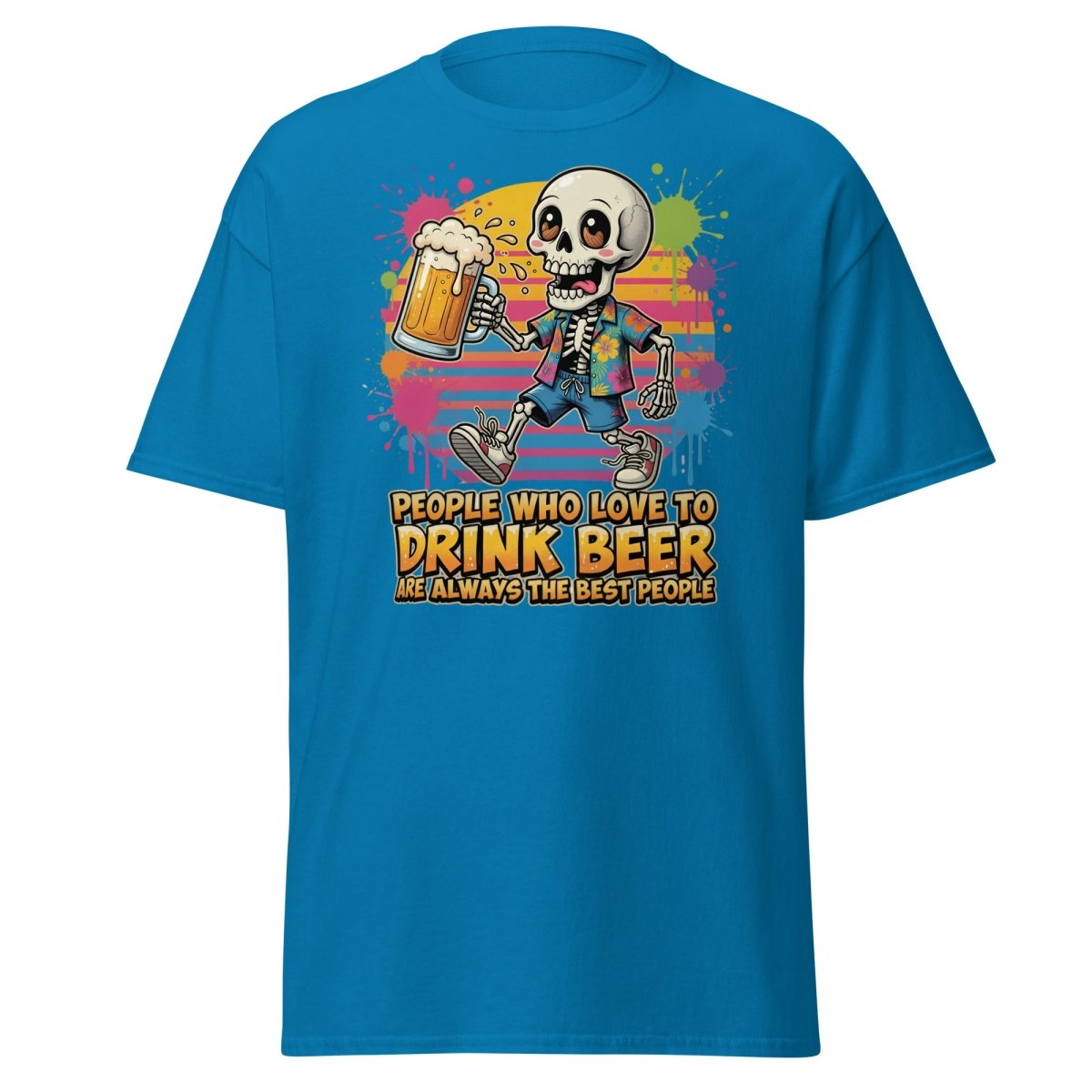 Funny Beer Skeleton T-Shirt - Best People Drink Beer Tee - Sapphire - TeeRipple
