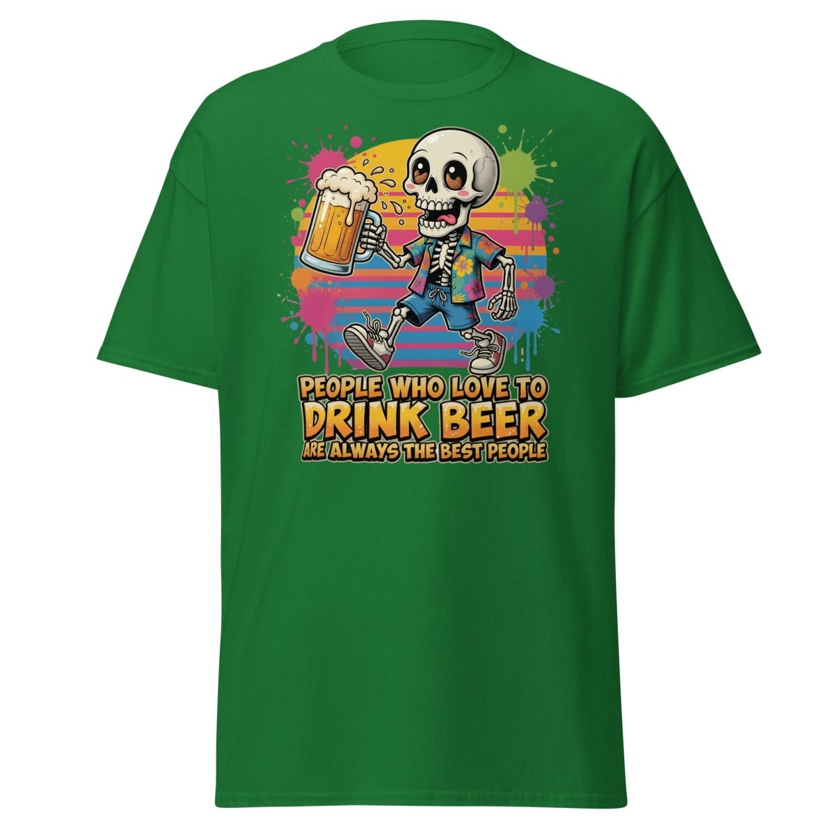 Funny Beer Skeleton T-Shirt - Best People Drink Beer Tee - Turf Green - TeeRipple
