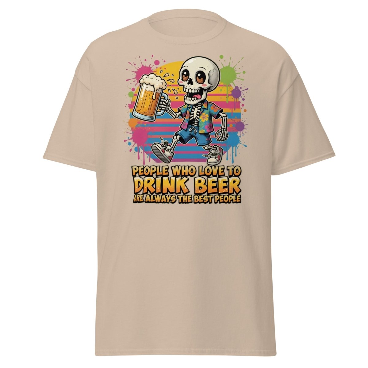 Funny Beer Skeleton T-Shirt - Best People Drink Beer Tee - Sand - TeeRipple