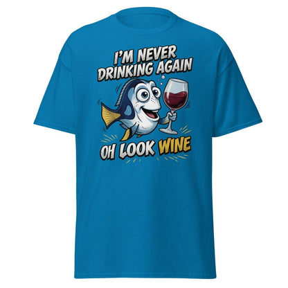 Funny Blue Fish Never Drinking Again Wine T-Shirt - Sapphire - TeeRipple
