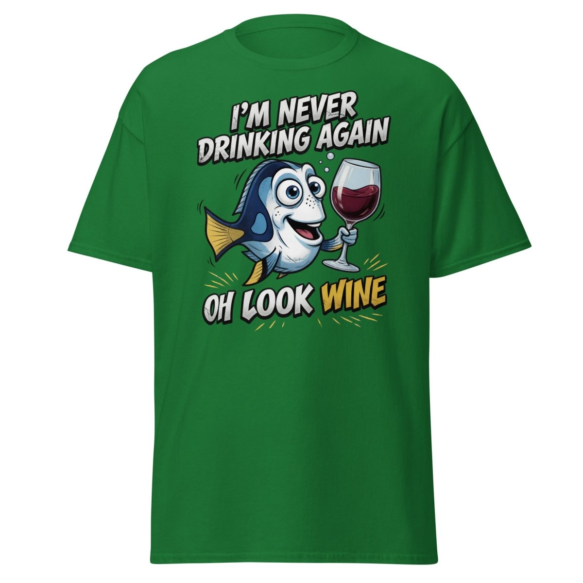 Funny Blue Fish Never Drinking Again Wine T-Shirt - Turf Green - TeeRipple