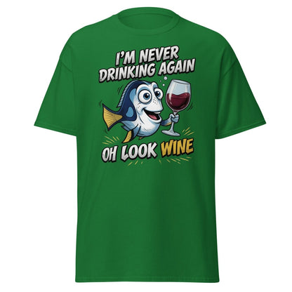 Funny Blue Fish Never Drinking Again Wine T-Shirt - Turf Green - TeeRipple
