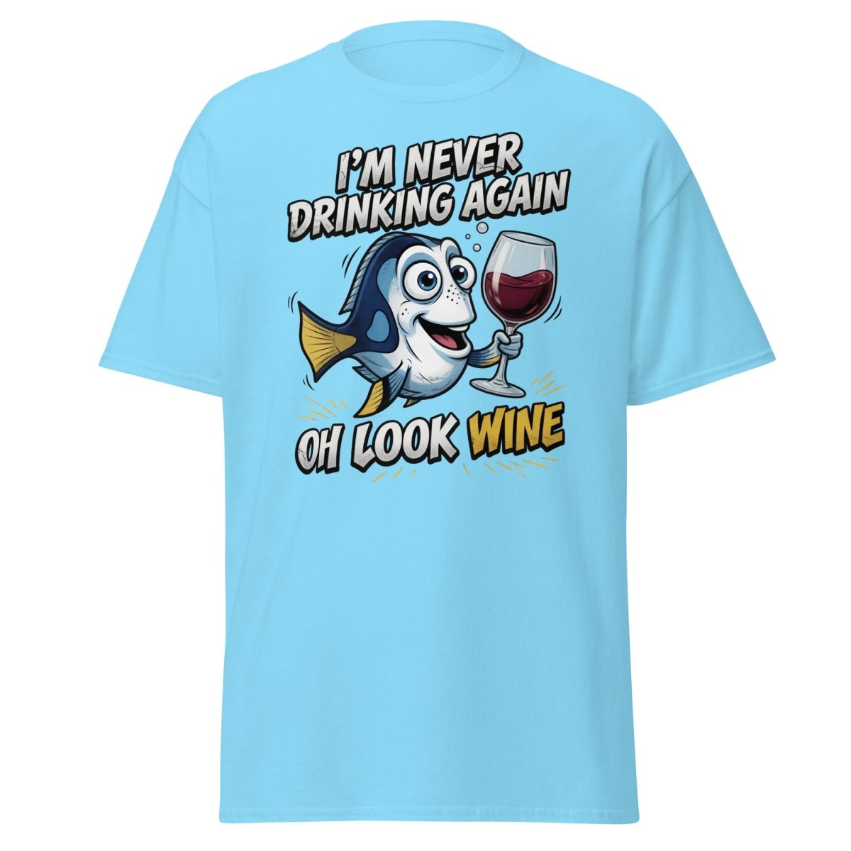Funny Blue Fish Never Drinking Again Wine T-Shirt - Sky - TeeRipple