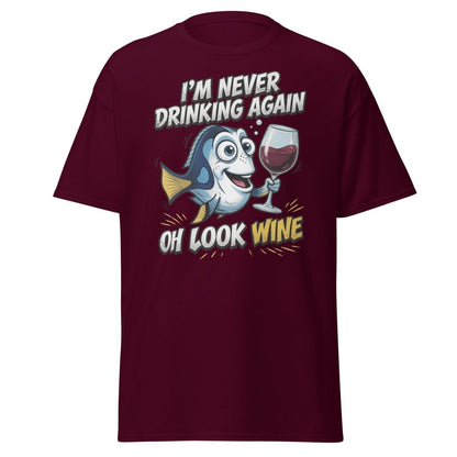 Funny Blue Fish Never Drinking Again Wine T-Shirt - Maroon - TeeRipple