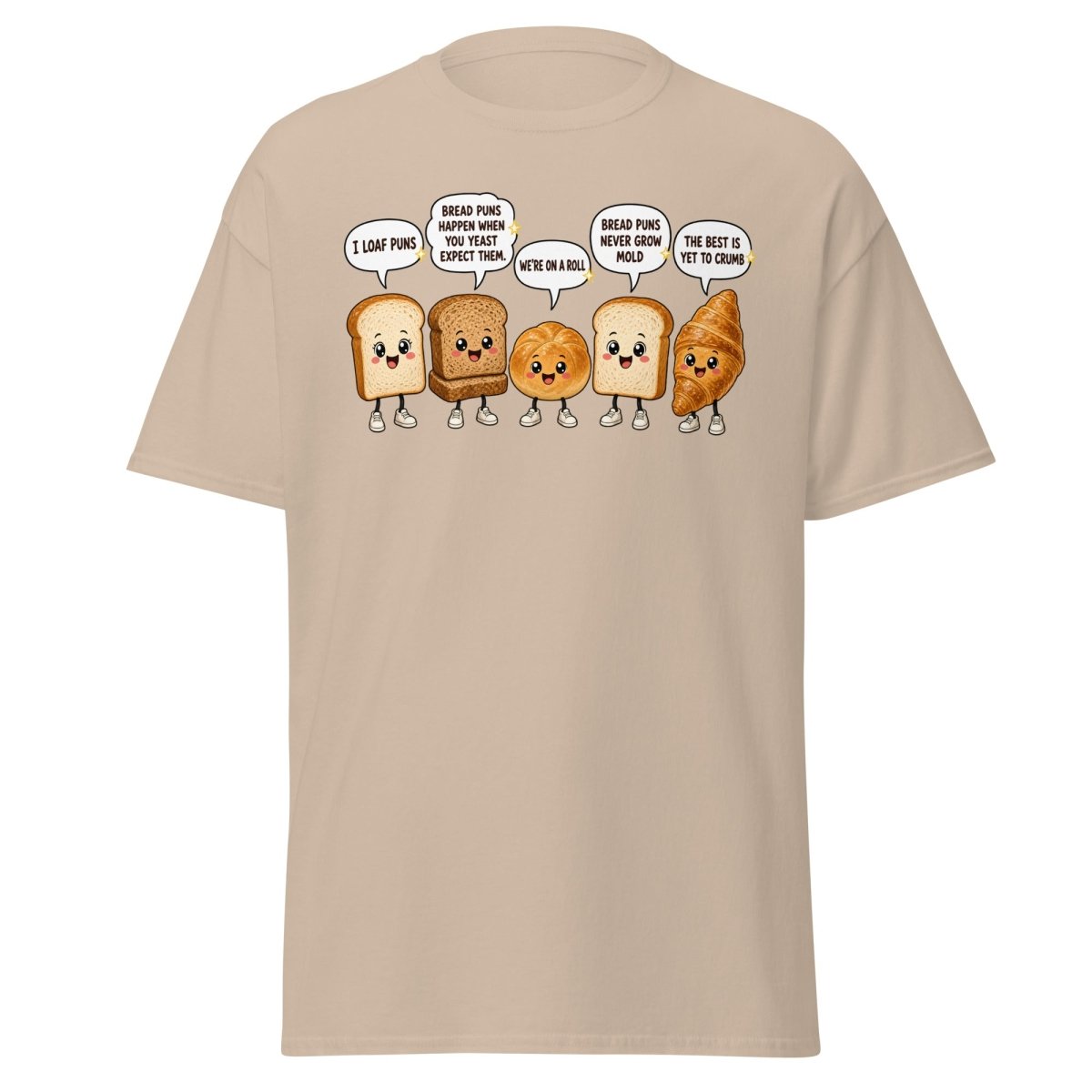 Funny Bread Puns T-Shirt – Cute Baking Humor Tee - Sand - TeeRipple