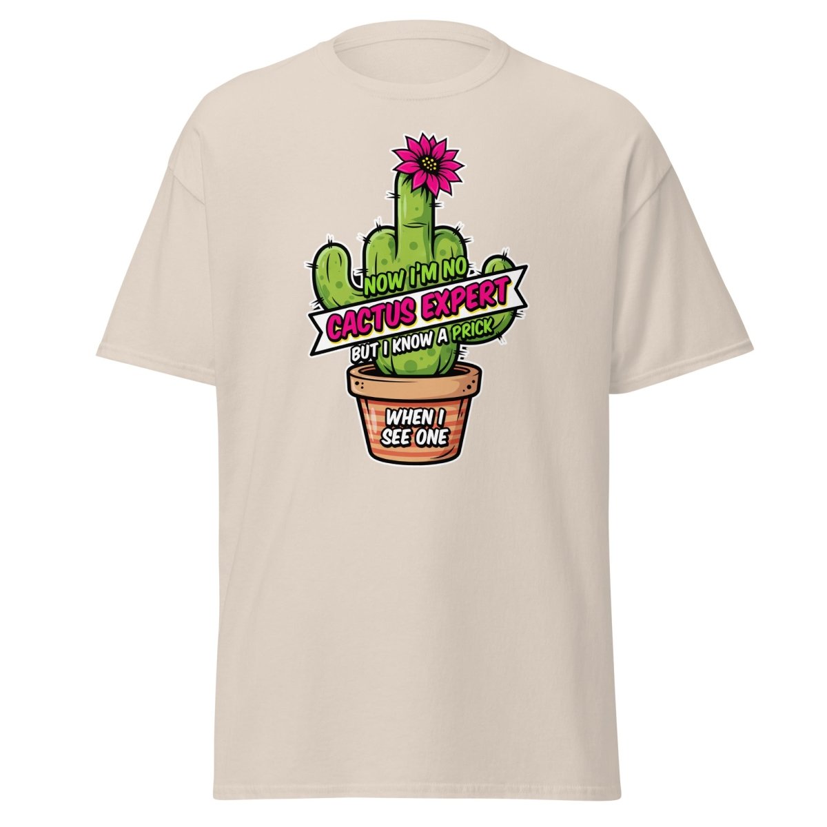 Funny Cactus Prick T-Shirt | "I Know a Prick When I See One" Pun Tee - Natural - TeeRipple