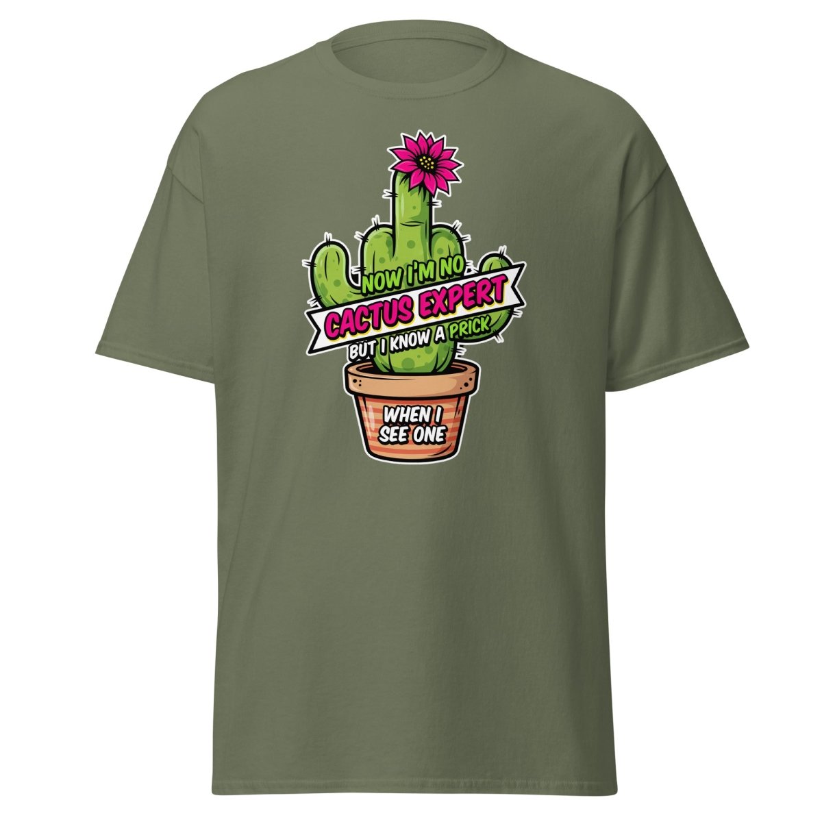 Funny Cactus Prick T-Shirt | "I Know a Prick When I See One" Pun Tee - Military Green - TeeRipple