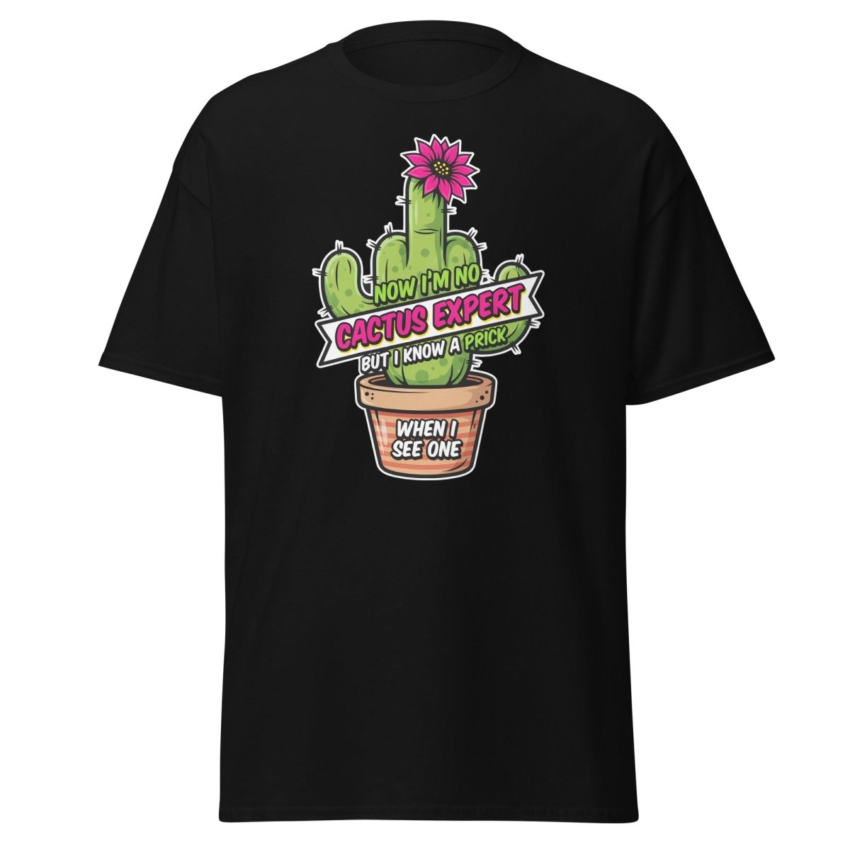 Funny Cactus Prick T-Shirt | "I Know a Prick When I See One" Pun Tee - Black - TeeRipple