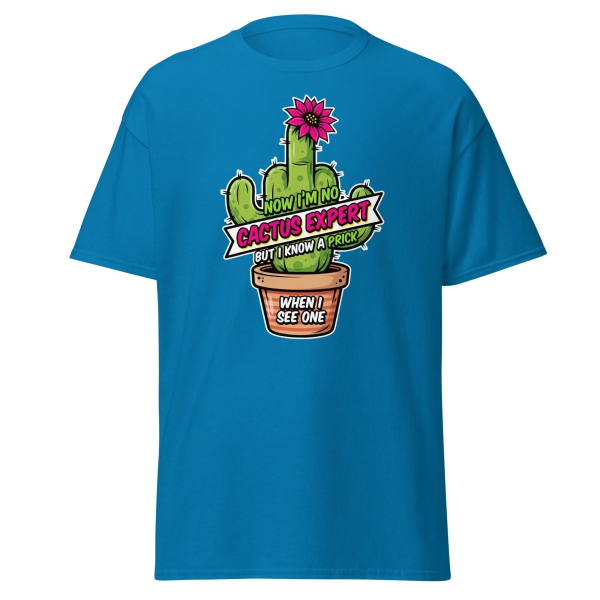 Funny Cactus Prick T-Shirt | "I Know a Prick When I See One" Pun Tee - Sapphire - TeeRipple