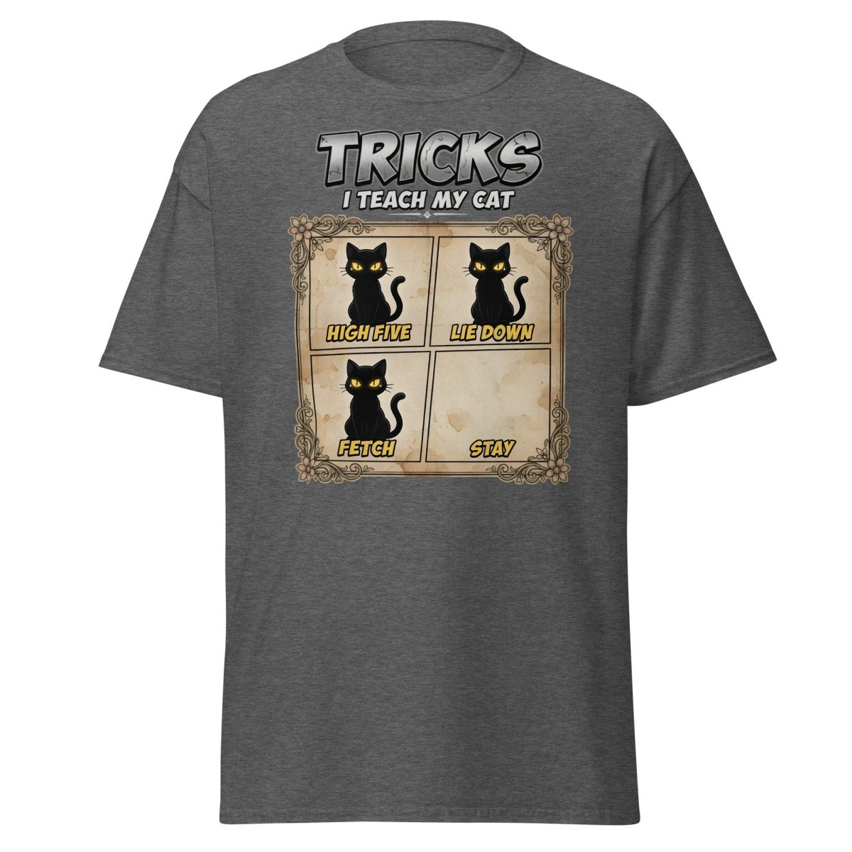 Funny Cat Tricks T-Shirt - Tricks I Teach My Cat - Dark Heather - TeeRipple