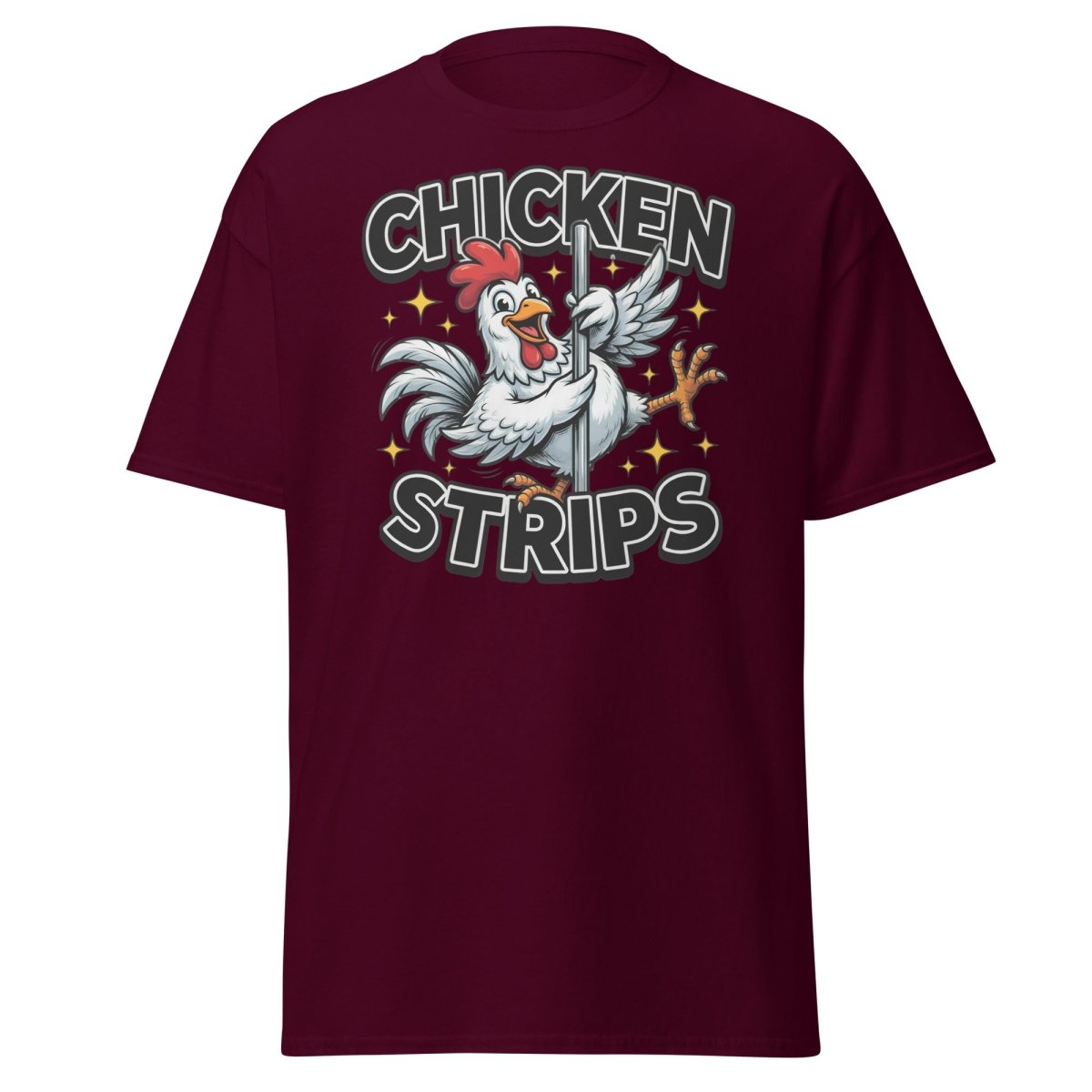 Funny Chicken Strips Pole Dancer T-Shirt – Hilarious Chicken Pun - Maroon - TeeRipple