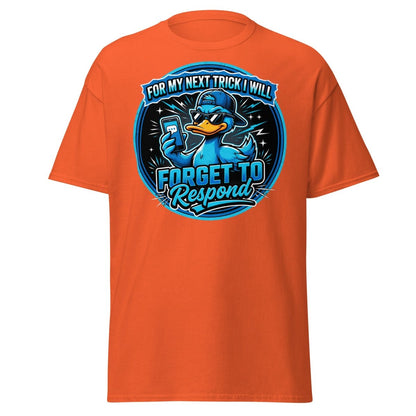 Funny Duck Forget To Respond T-Shirt | Sarcastic Cartoon Tee - Orange - TeeRipple