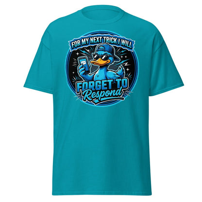 Funny Duck Forget To Respond T-Shirt | Sarcastic Cartoon Tee - Tropical Blue - TeeRipple