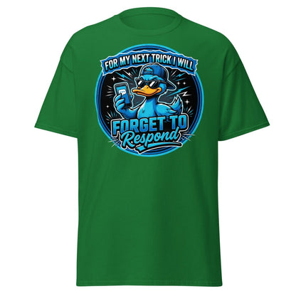 Funny Duck Forget To Respond T-Shirt | Sarcastic Cartoon Tee - Turf Green - TeeRipple