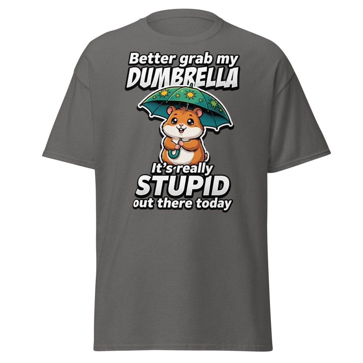 Funny Dumbrella Hamster T-Shirt – Stupid Weather Pun Tee - Charcoal - TeeRipple