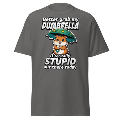 Funny Dumbrella Hamster T-Shirt – Stupid Weather Pun Tee - Charcoal - TeeRipple
