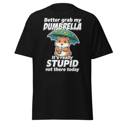 Funny Dumbrella Hamster T-Shirt – Stupid Weather Pun Tee - Black - TeeRipple