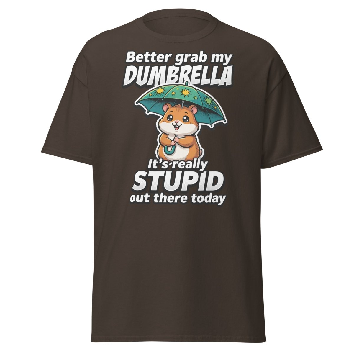 Funny Dumbrella Hamster T-Shirt – Stupid Weather Pun Tee - Dark Chocolate - TeeRipple