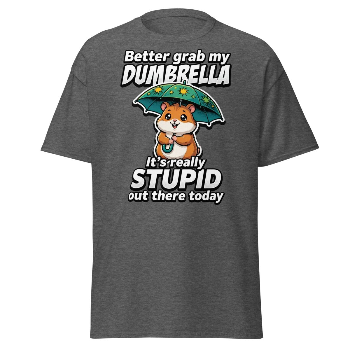 Funny Dumbrella Hamster T-Shirt – Stupid Weather Pun Tee - Dark Heather - TeeRipple