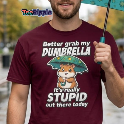 Funny Dumbrella Hamster T-Shirt – Stupid Weather Pun Tee - Maroon - TeeRipple