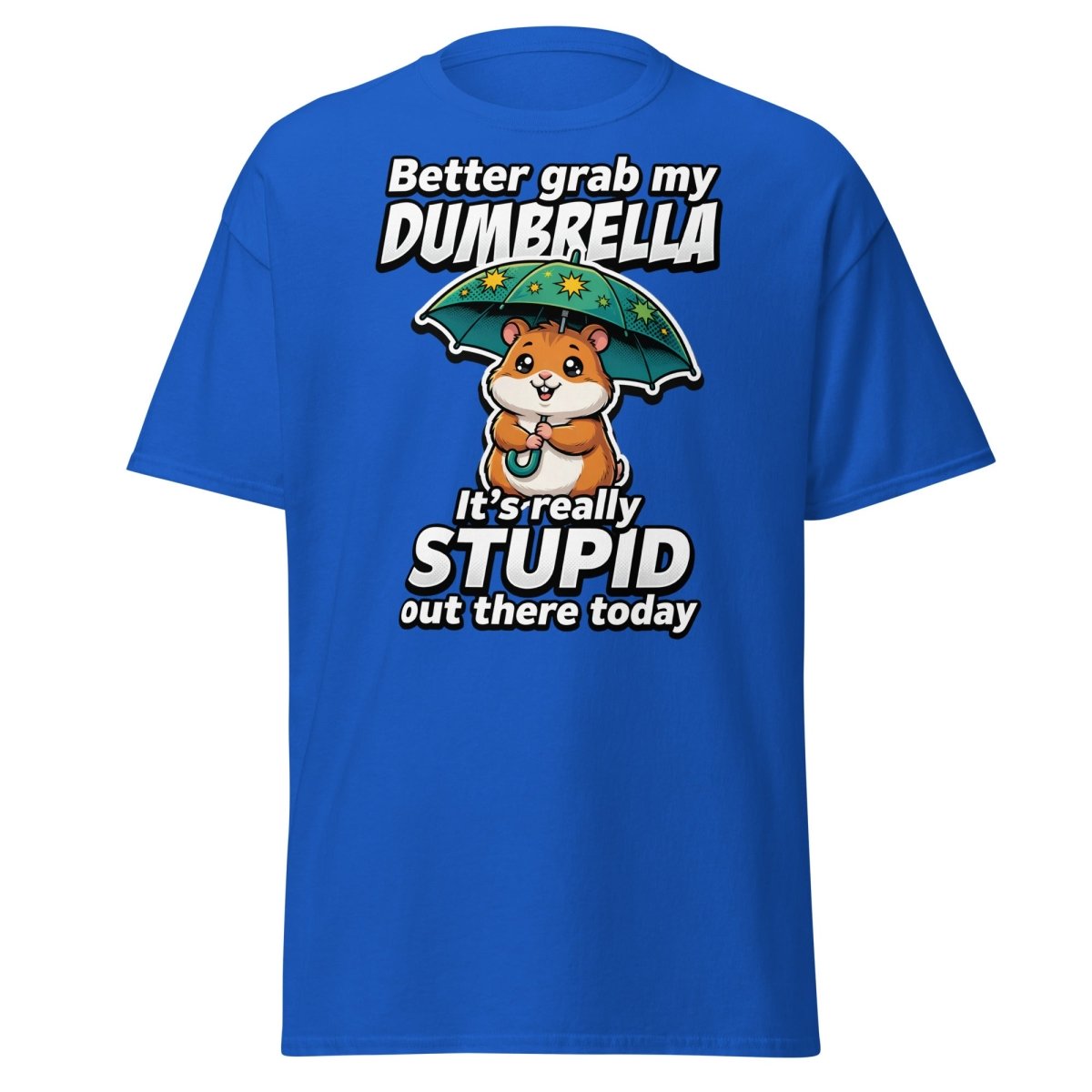 Funny Dumbrella Hamster T-Shirt – Stupid Weather Pun Tee - Royal - TeeRipple