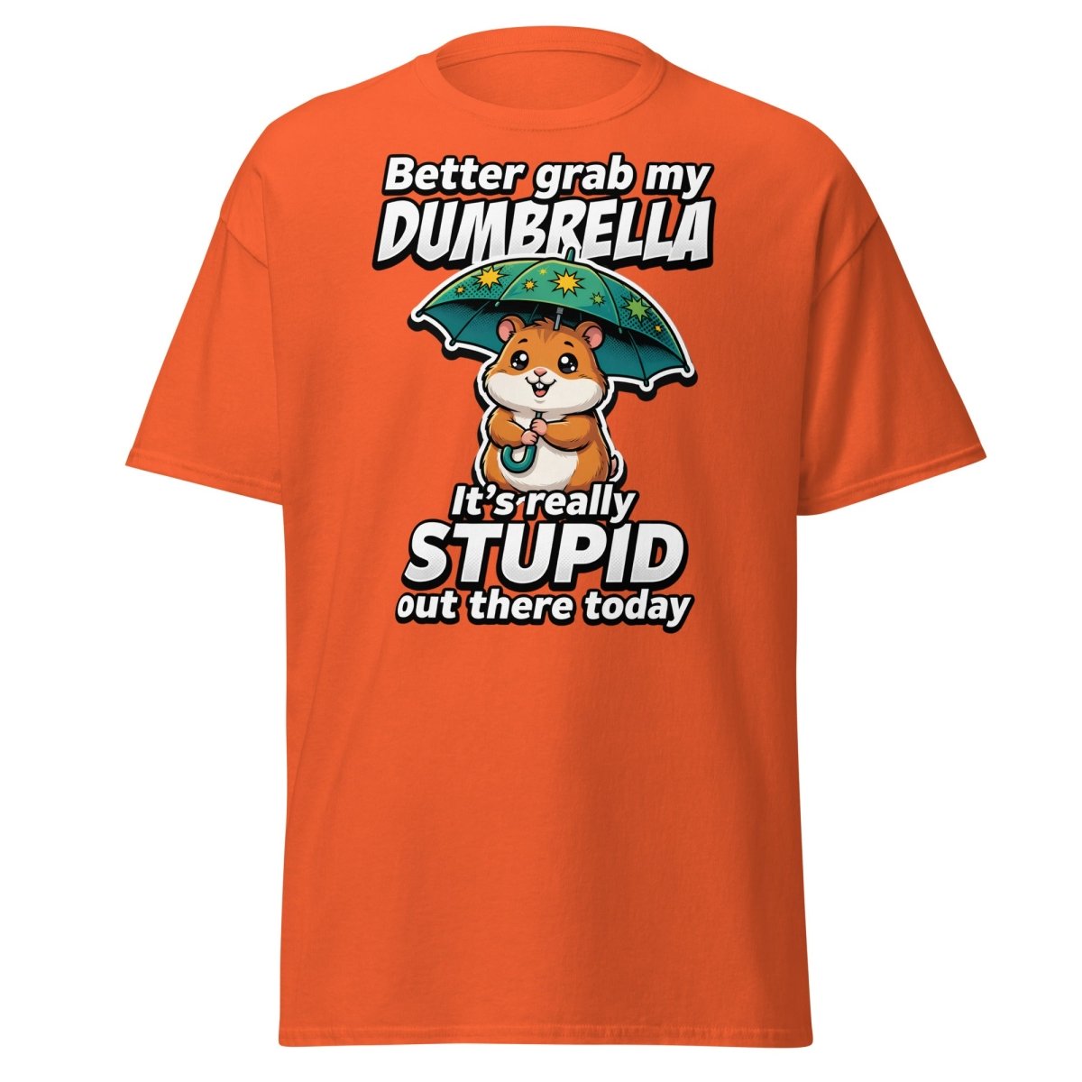 Funny Dumbrella Hamster T-Shirt – Stupid Weather Pun Tee - Orange - TeeRipple