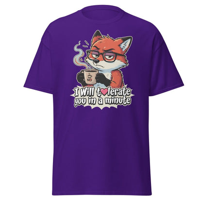 Funny Fox Coffee T-Shirt - I Will Tolerate You In A Minute - Purple - TeeRipple