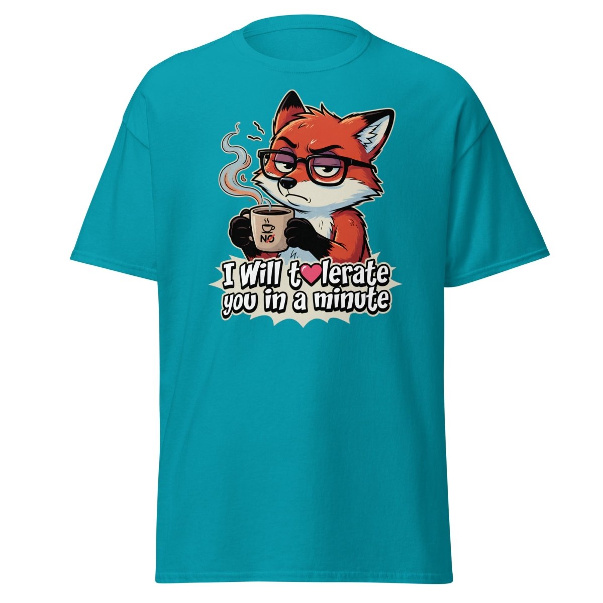 Funny Fox Coffee T-Shirt - I Will Tolerate You In A Minute - Tropical Blue - TeeRipple