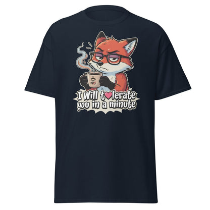 Funny Fox Coffee T-Shirt - I Will Tolerate You In A Minute - Navy - TeeRipple