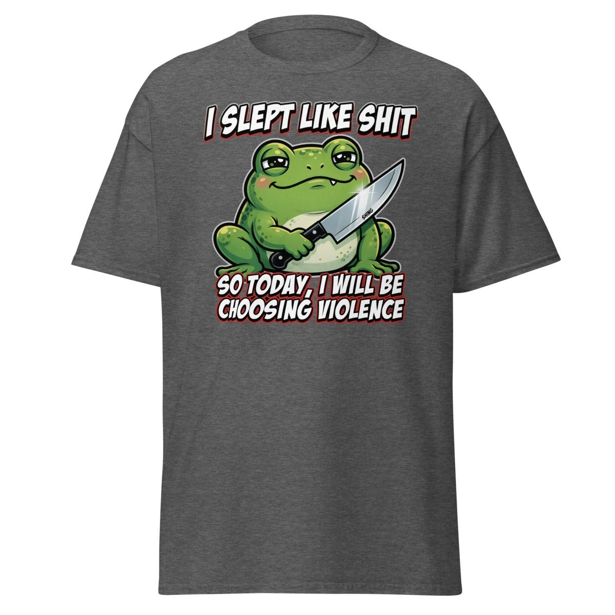 Funny Frog "Choosing Violence" T-Shirt | Slept Like Shit - Dark Heather - TeeRipple