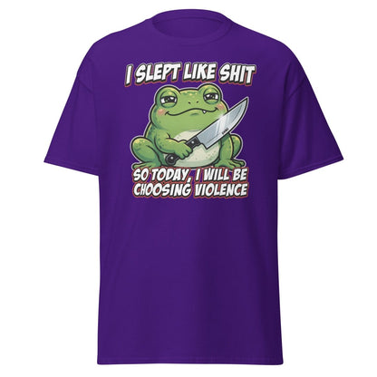 Funny Frog "Choosing Violence" T-Shirt | Slept Like Shit - Purple - TeeRipple